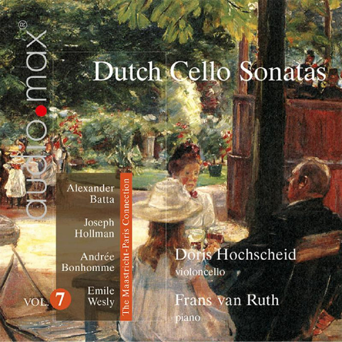 Doris Hochscheid, Frans Van Ruth - Dutch Cello Sonatas Vol 7 - The Maastricht-Paris Connection - AUD9031910