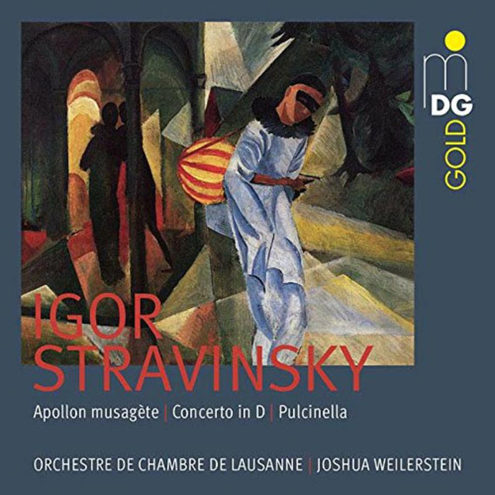 Orchestre De Chambre De Lausanne, Joshua Weilerstein - Stravinsky: Apollon Musagète, Concerto In D, Pulcinella - MDG9401955