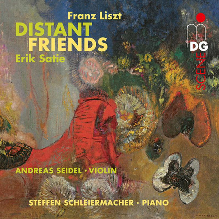 Andreas Seidel; Steffen Schleiermacher - Satie, Liszt: Distant Friends - MDG6132011