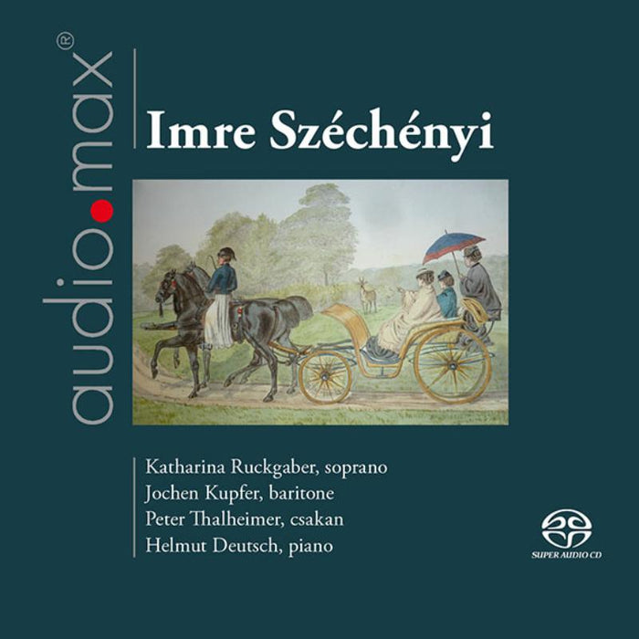 K Ruckgaber; J Kupfer; P Thalheimer;h Deutsch - Imre Széchényi: Songs - AUD9032019