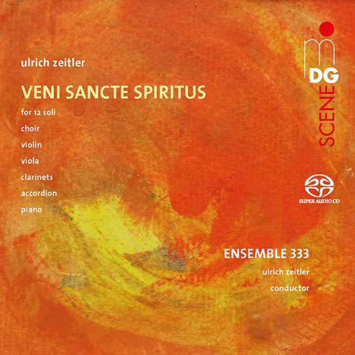 Ensemble 333; Ulrich Zeitler - Ulrich Zeitler: Veni Sancte Spiritus - MDG9022045