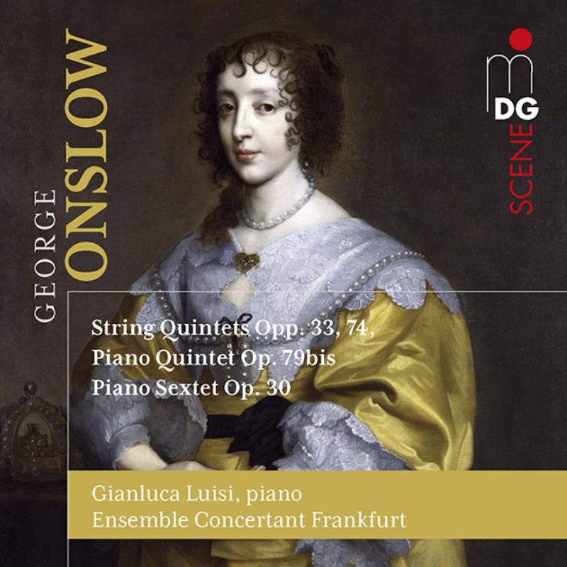 Ensemble Concertant Frankfurt; Gianluca Luisi - Georges Onslow: String Quintet / Piano Quintet / Piano Sextet - MDG6032117