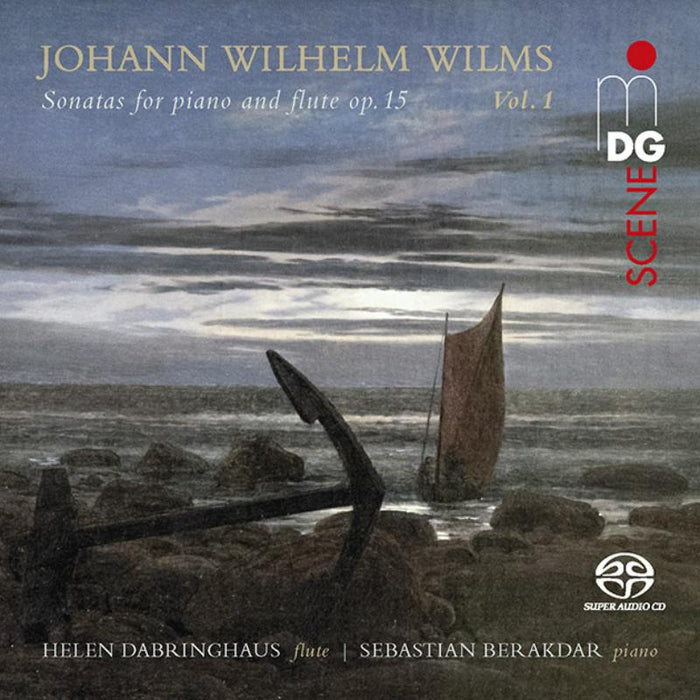 Helen Dabringhaus; Sebastian Berakdar - Johann Wilhelm Wilms: Sonatas For Piano And Flute Op. 15 - MDG9032149