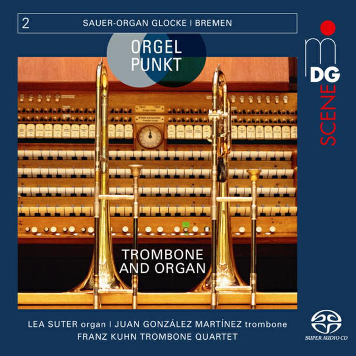 Lea Suter; Juan Gonzalez Martinez - Orgelpunkt: Glocke Bremen Vol. 2 - MDG9512253
