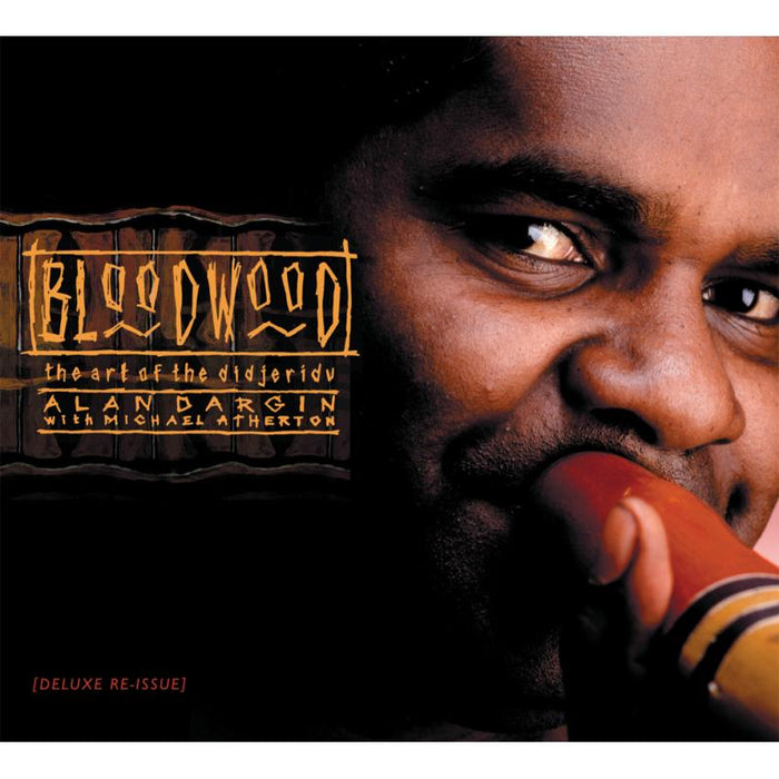 Alan Dargin: Bloodwood: The Art Of The Didjeridu