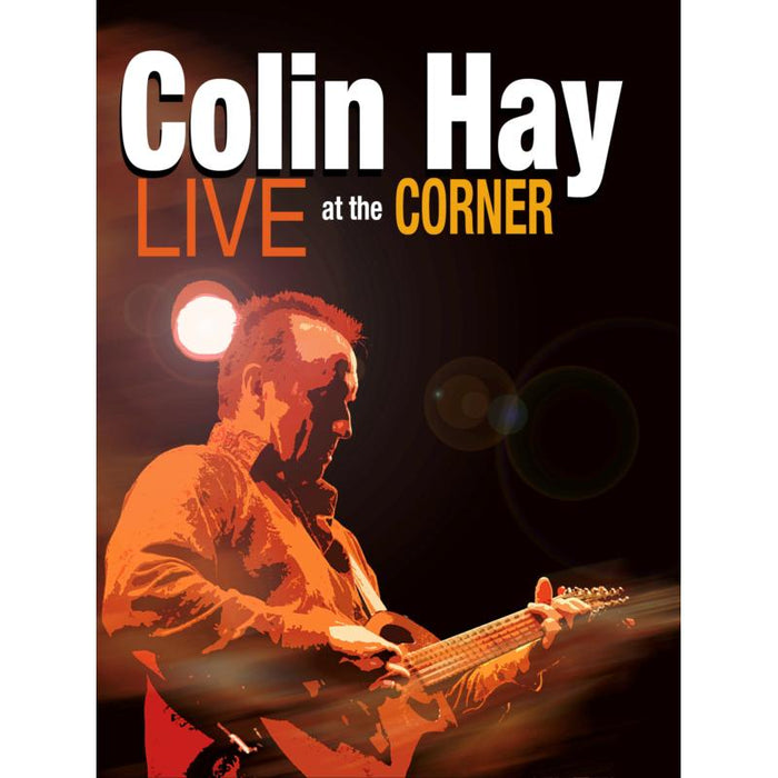 Colin Hay: Live At The Corner