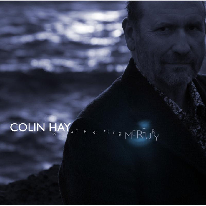 Colin Hay: Gathering Mercury