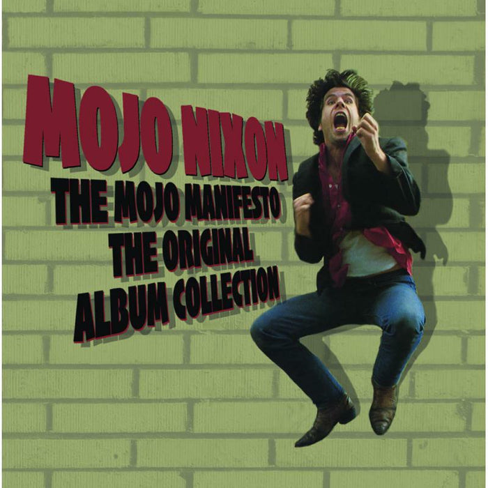 Mojo Nixon: The Mojo Manifesto: The Complete Original Album Collection (10CD)