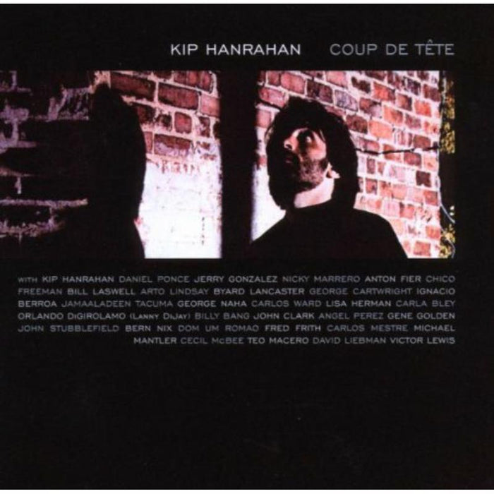 Kip Hanrahan: Coup De Tete