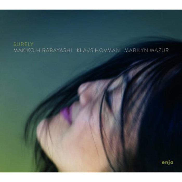 Makiko Hirabayashi, Marilyn Mazur & Klavs Hovman: Surely