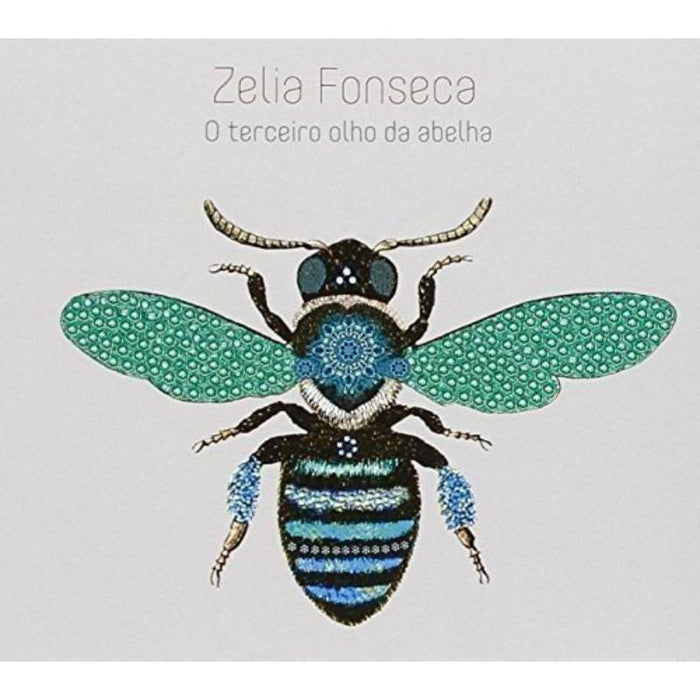 Zelia Fonseca: O Terceiro Olho Da Abelha