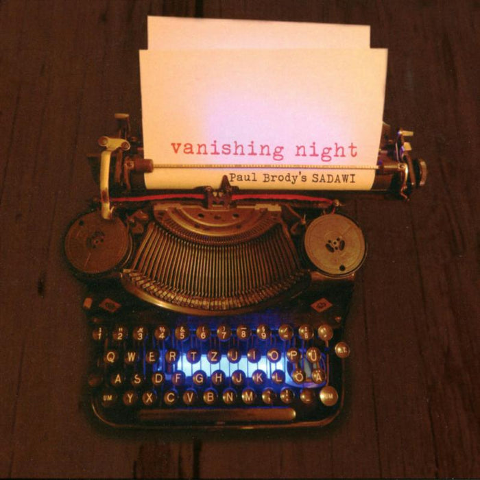 Paul Brody's Sadawi: Vanishing Night