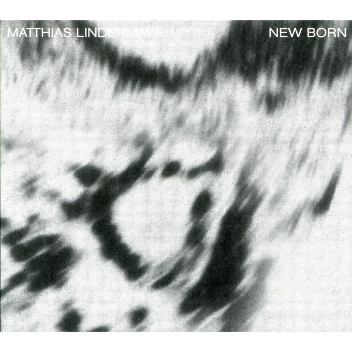 Matthias Lindermayr: New Born