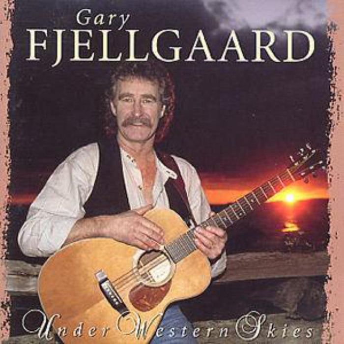 Gary Fjellgaard: Under Western Skies