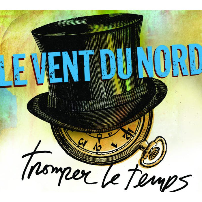 Le Vent Du Nord: Tromper Le Temps
