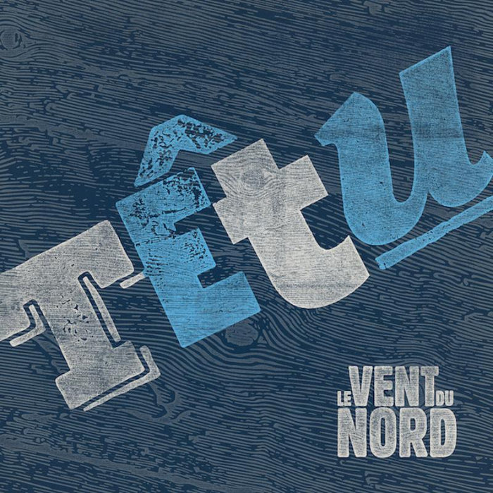 Le Vent Du Nord: T?tu