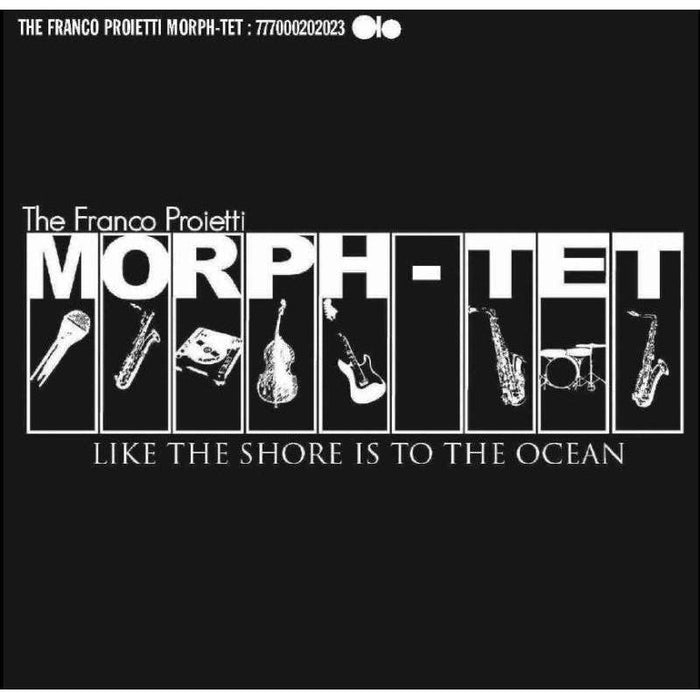 Franco Proietti Morph-tet: Like The Shore Is To The Ocean