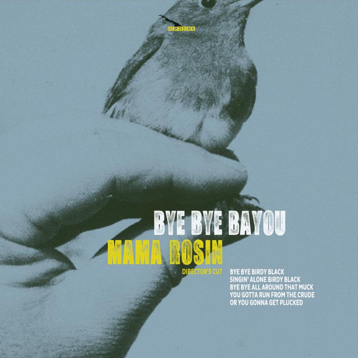 Mama Rosin: Bye Bye Bayou: Directors Cut