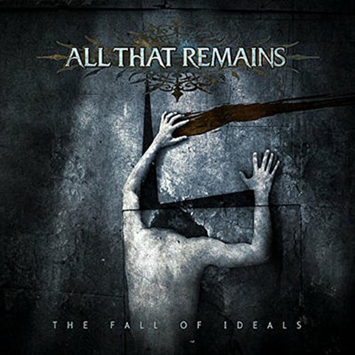All That Remains: The Fall Of Ideals