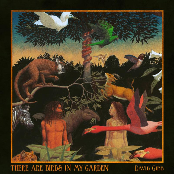 David Gibb: There Are Birds In My Garden