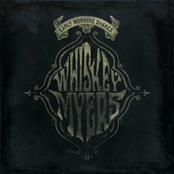 Whiskey Myers - Early Morning Shakes - WM95515