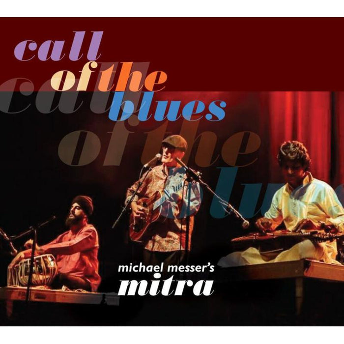 Michael Messer's Mitra: Call Of The Blues