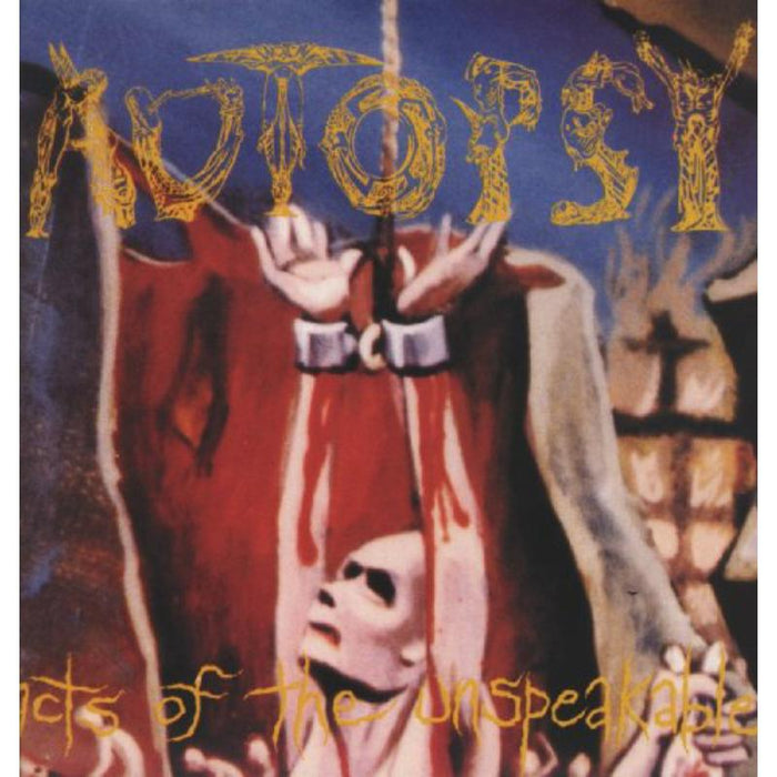 Autopsy: Acts Of The Unspeakable