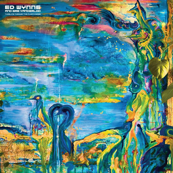 Ed Wynne (Ozric Tentacles): Tumbling Through The Floativerse (LP)