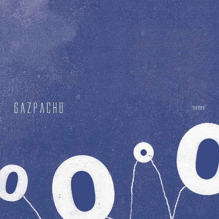 Gazpacho: Bravo