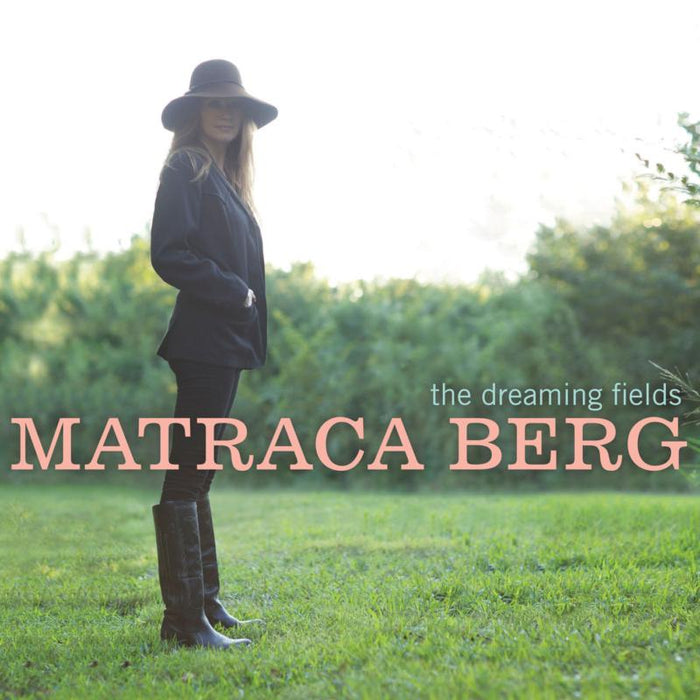 Matraca Berg: The Dreaming Fields
