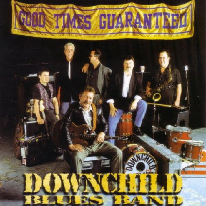 Downchild: Good Times Guaranteed