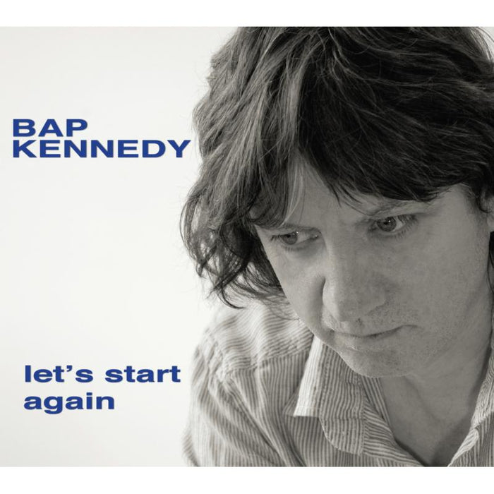 Bap Kennedy: Let's Start Again