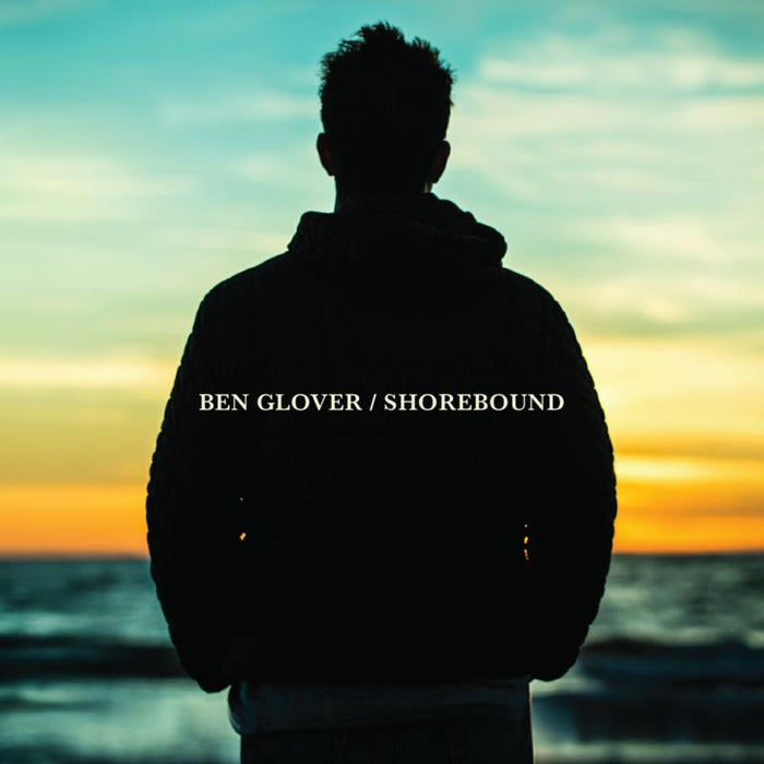 Ben Glover: Shorebound