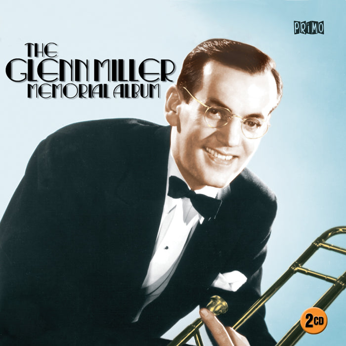 Glenn Miller: The Glenn Miller Memorial Album