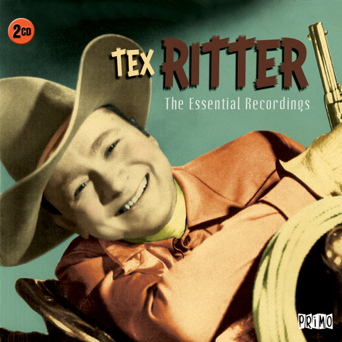 Tex Ritter: The Essential Recordings