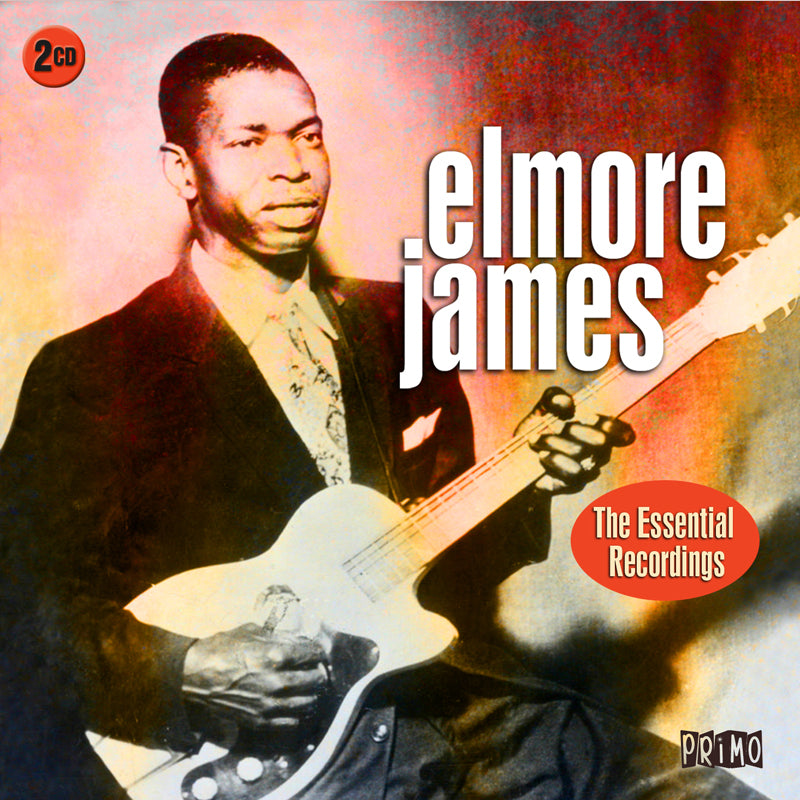 Elmore James: The Essential Recordings – Proper Music