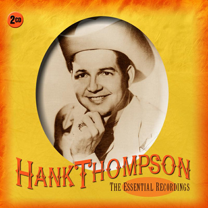 Hank Thompson: The Essential Recordings