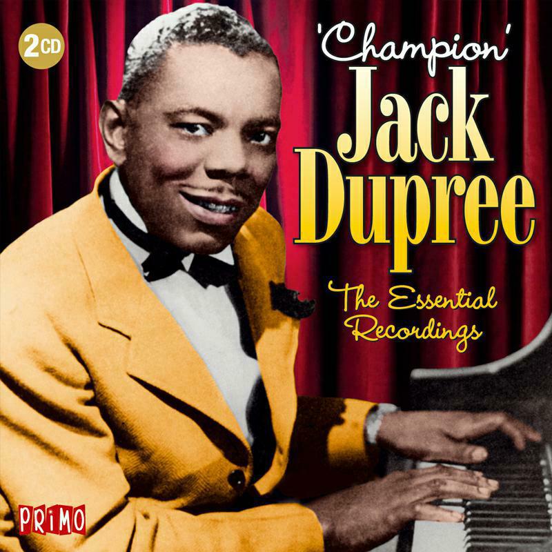 Champion Jack Dupree: The Essential Recordings – Proper Music