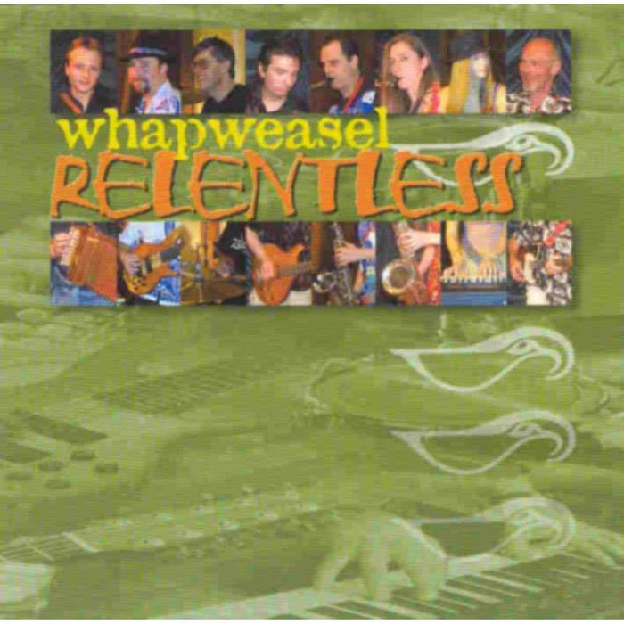 Whapweasel: Relentless