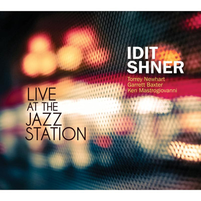 Idit Shner, Torrey Newhart, Garrett Baxter, Ken Mastrogiovan - Live At The Jazz Station - OA222187