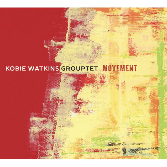 Kobie Watkins Grouptet - Movement - ORIGIN82759