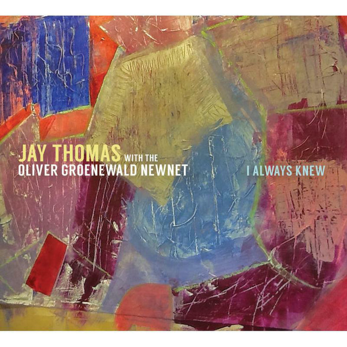 Jay Thomas with the Oliver Groenewald Newnet - I Always Knew - ORIGIN82767