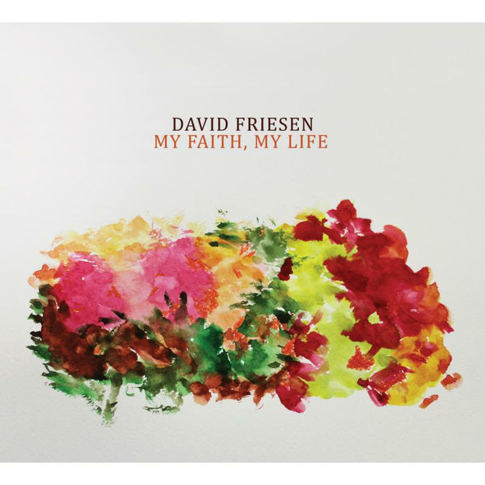 David Friesen - My Faith, My Life - ORIGIN82768
