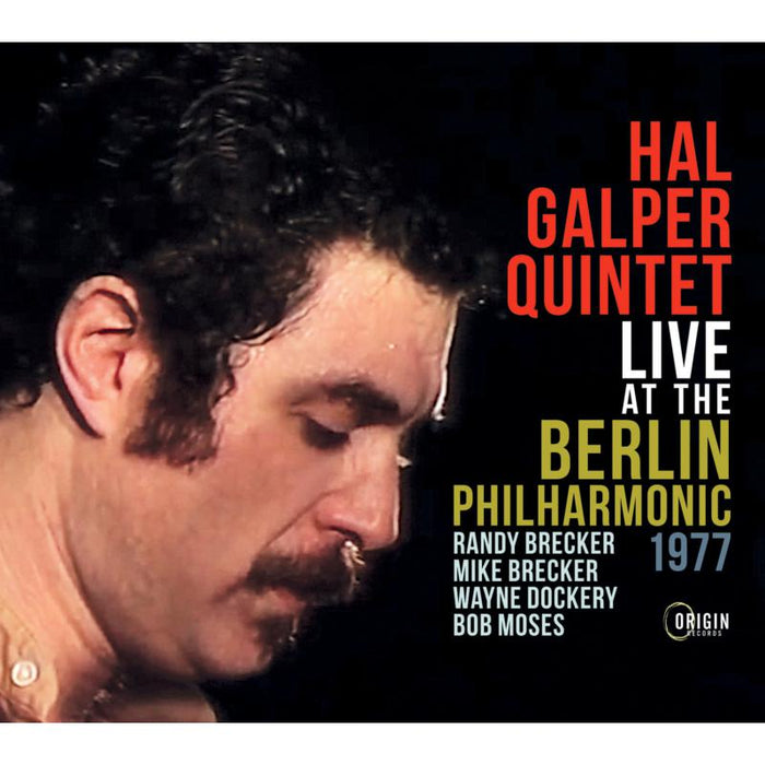 Hal Galper Quintet - Live At The Berlin Philharmonic, 1977 - ORIGIN82810