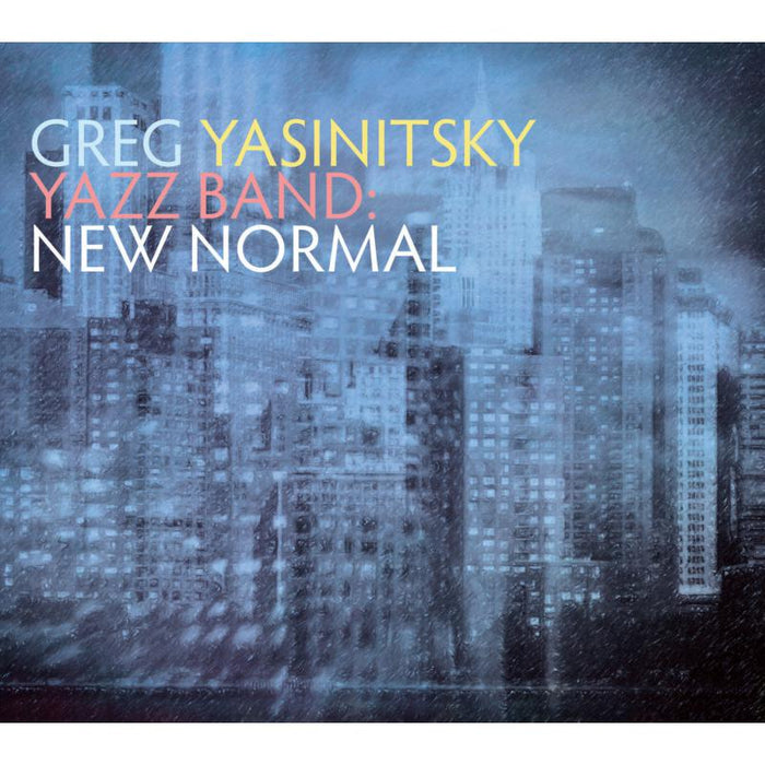 Greg Yasinitsky & YAZZ Band - New Normal - ORIGIN82811