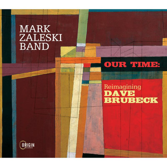 Mark Zaleski Band - Our Time: Reimagining Dave Brubeck - ORIGIN82831