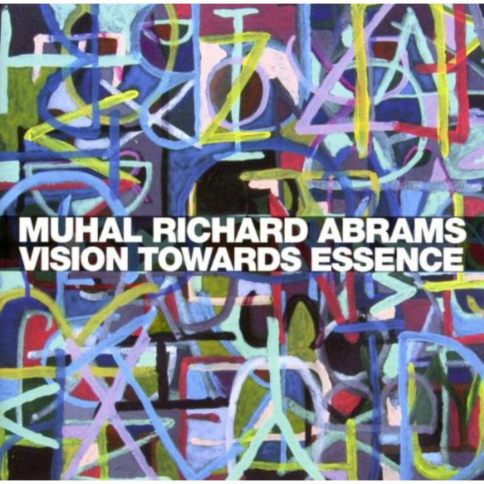 Muhal Richard Abrams: Vision Towards Essence