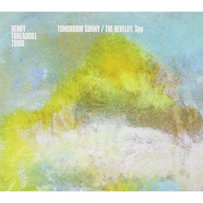 Henry Threadgill: Tomorrow Sunny / The Revelry, SPP