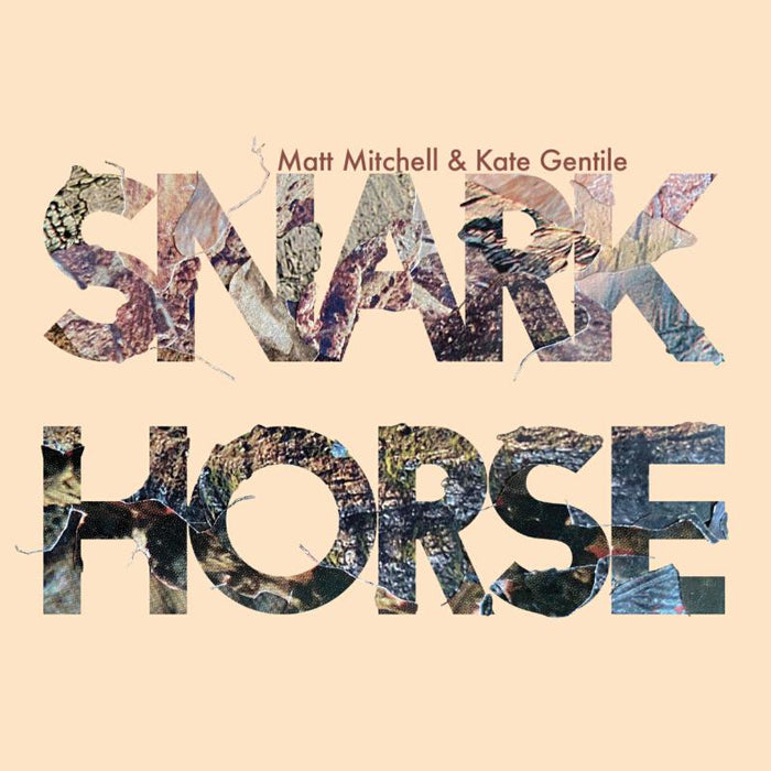 Matt Mitchell & Kate Gentile: Snark Horse