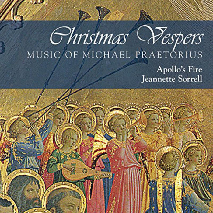 Apollo's Fire & Jeanette Sorrell - Christmas Vespers: Music Of Michael Praetorius - AV2306